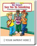 Be Smart, Say No to Smoking Coloring and Activity Book -  